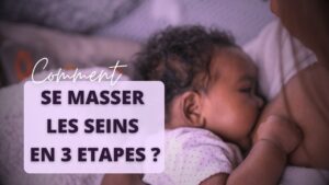 Allaitement : comment se masser les seins en 3 étapes ?